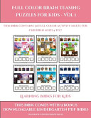 Learning Books for Kids (Full color brain teasing puzzles for kids - Vol 1): This book contains 30 full color activity sheets for children aged 4 to 7