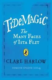 Tidemagic: The Many Faces of Ista Flit