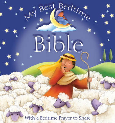 My Best Bedtime Bible: With a Bedtime Prayer to Share