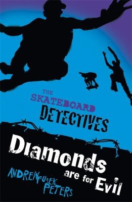 Skateboard Detectives: Diamonds Are for Evil