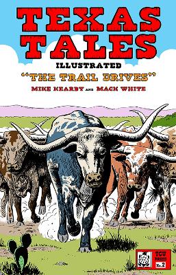 Texas Tales Illustrated: The Trail Drives