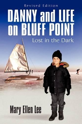 Danny and Life on Bluff Point: Lost in the Dark
