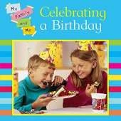 My Family and Me: Celebrating A Birthday