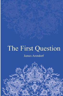 The First Question