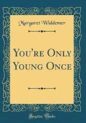 You're Only Young Once (Classic Reprint)
