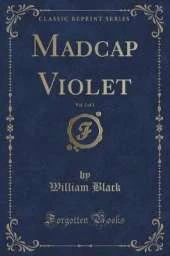 Madcap Violet, Vol. 2 of 3 (Classic Reprint)