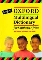 My First Multilingual Dictionary for Southern Africa with Siswati, Xhosa and Zulu Words