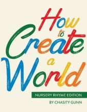How to Create a World: Nursery Rhyme Edition