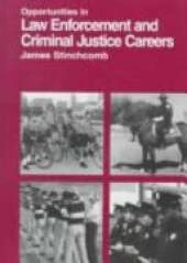 Opportunities in Law Enforcement and Criminal Justice Careers