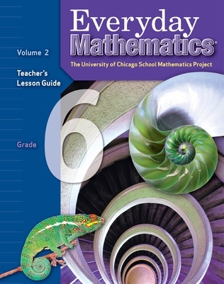 Everyday Mathematics, Grade 6, Teacher's Lesson Guide Volume 2