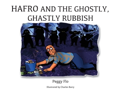 Hafro and the Ghostly, Ghastly Rubbish