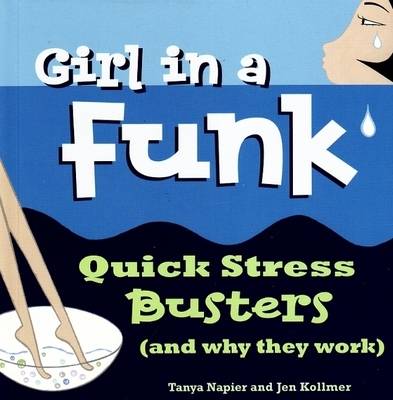 Girl in a Funk: Quick Stress Busters (and Why They Work)