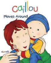 Caillou Moves Around: First words book