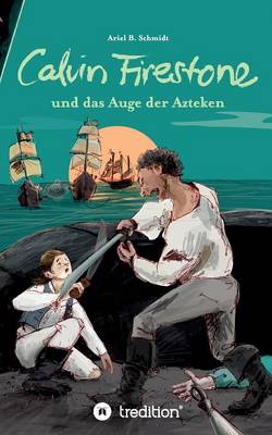 Calvin Firestone Und Das Auge Der Azteken