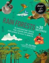 Rainforests in 30 Seconds: 30 fascinating topics for rainforest fanatics explained in half a minute