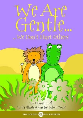 We Are Gentle: We Don't Hurt Others