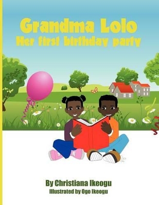 Grandma Lolo- Her First Birthday Party