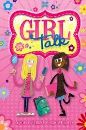 Growing Up: Girl Talk: A Survival Guide to Growing Up
