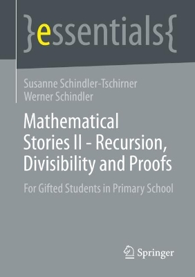 Mathematical Stories II - Recursion, Divisibility and Proofs: For Gifted Students in Primary School