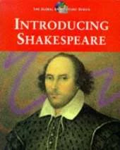 Global Shakespeare: Introducing Shakespeare : Student Edition