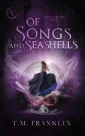 Of Songs and Seashells: A Magical Modern Fairy Tale
