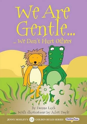 We Are Gentle: We Don't Hurt Others