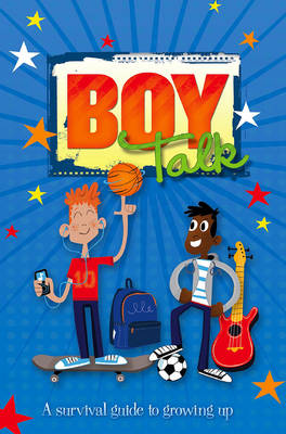 Growing Up: Boy Talk: A Survival Guide to Growing Up