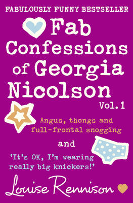 Fab Confessions of Georgia Nicolson (1 and 2): Angus, Thongs and Full-Frontal Snogging / 'it's Ok, I'm Wearing Really Big Knickers.'