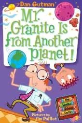 My Weird School Daze #3: Mr. Granite Is from Another Planet!