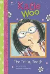 Katie Woo Tricky Tooth