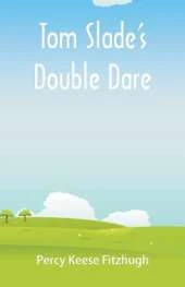 Tom Slade's Double Dare