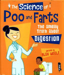 The Science Of Poo & Farts: The Smelly Truth About Digestion