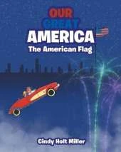 Our Great America: The American Flag