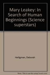 Mary Leakey: In Search of Human Beginnings