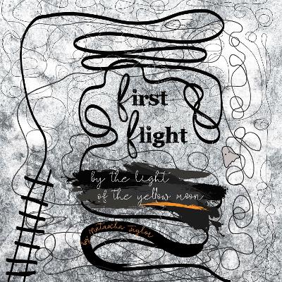 First Flight by the Light of the Yellow Moon