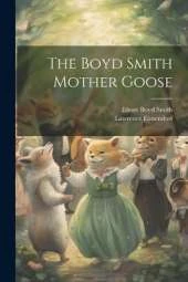 The Boyd Smith Mother Goose