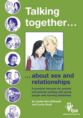 Talking Together... About Sex and Relationships: A Practical Resource for Schools and Parents of Children with Learning Disabilities