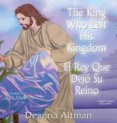The King who Left His Kingdom: El Rey Que Dejó Su Reino