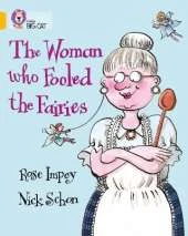 The Woman who Fooled the Fairies: Band 09/Gold