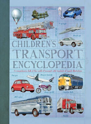Children's Transport Encyclopedia: A stunning encyclopedia about the incredible world of transport.