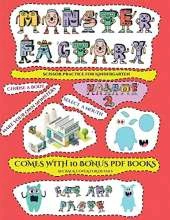 Scissor Practice for Kindergarten (Cut and paste Monster Factory - Volume 2): This book comes with a collection of downloadable PDF books that will help your child make an excellent start to his/her education. Books are designed to improve hand-eye coordi