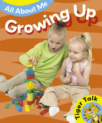 Tiger Talk: All About Me: Growing Up