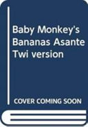 Baby Monkey's Bananas Asante Twi version