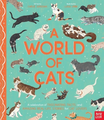 A World of Cats: A Celebration of Fascinating Facts and Amazing Real-Life Stories for Cat Lovers