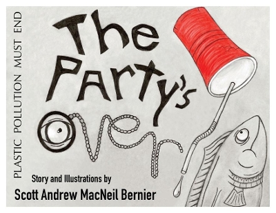 The Party's Over!: Plastic Pollution Must End
