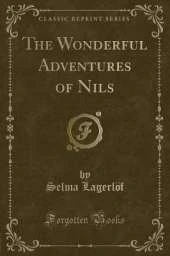 The Wonderful Adventures of Nils (Classic Reprint)