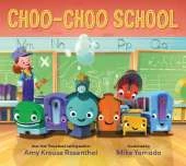 Choo-Choo School: All Aboard for the First Day of School!