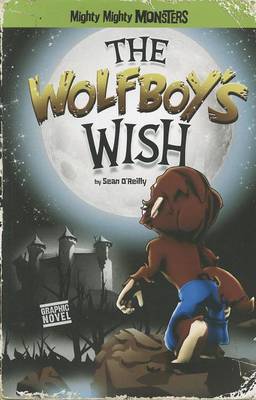The Wolfboy's Wish (Graphic Novel)