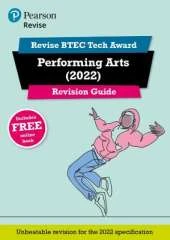 Pearson REVISE BTEC Tech Award Performing Arts Revision Guide: for home learning, 2022 and 2023 assessments and exams