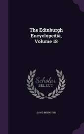The Edinburgh Encyclopedia, Volume 18